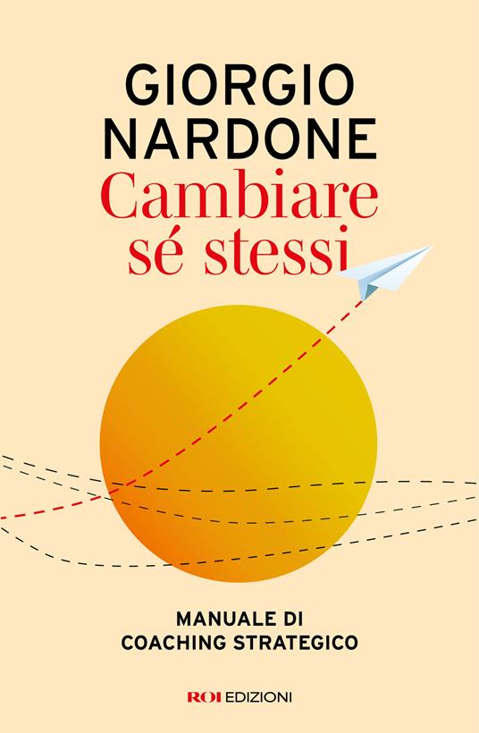 cambiare se stessi manuale di coaching strategico 1
