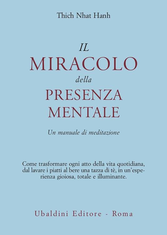 miracolo della presenza mentale un manuale di meditazione