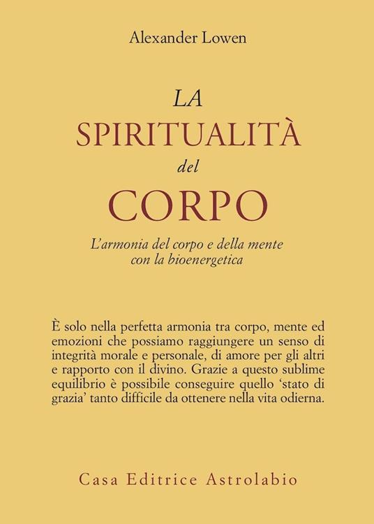 spiritualita del corpo larmonia del corpo e della mente con la bioenergetica