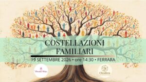 Costellazioni familiari a Ferrara 9 costellazioni familiari a ferrara 2