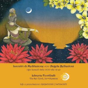 Incontri di meditazione con Angela Bellantoni 2 incontri di meditazione con angela bellantoni