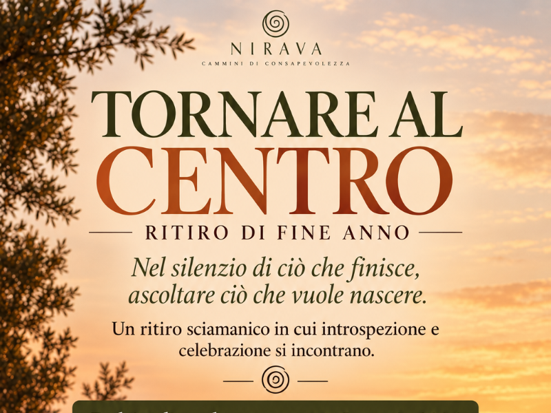 Tornare al centro - ritiro sciamanico di fine anno 1 6ac40f8e74f19 Olisticmap 1791233934