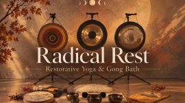 Home 119 Radical Rest: Restorative Yoga e bagno di gong
