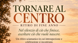 Home 286 Tornare al centro – ritiro sciamanico di fine anno