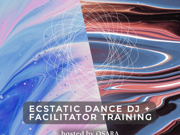 Formazione per DJ e facilitatori di Ecstatic Dance (autunno 2026) — con Osara