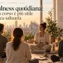 Mindfulness 12 mindfulness quotidiana