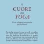 il cuore dello yoga come sviluppare una pratica personalizzata