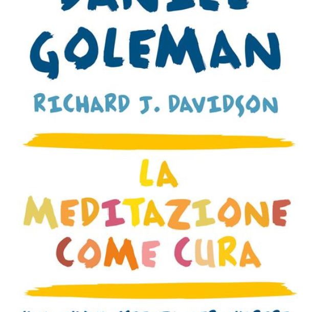 Magazine 38 la meditazione come cura una nuova scienza per guarire corpo mente e cervello