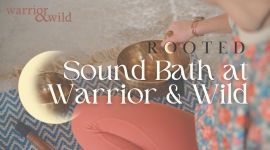 Eventi 129 Sound Bath presso Warrior & Wild